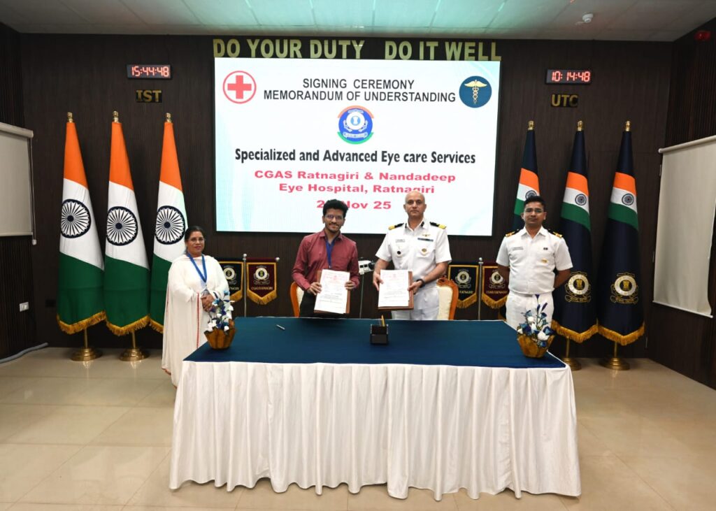 इंडियन कोस्ट गार्ड एअर स्टेशन, रत्नागिरी आणि नंदादीप आय हॉस्पिटल, रत्नागिरी यांच्यात दोन वर्षांसाठी सामंजस्य करार.