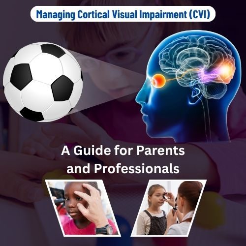 Cortical Visual Impairment (CVI) in Children | Guide & Support