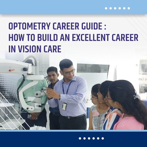 Optometry Career Guide: How to Build an Excellent Career in Vision Care