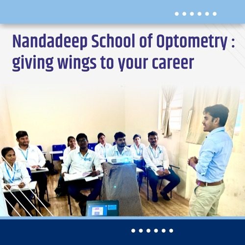Nandadeep School of Optometry: Giving Wings to your Career